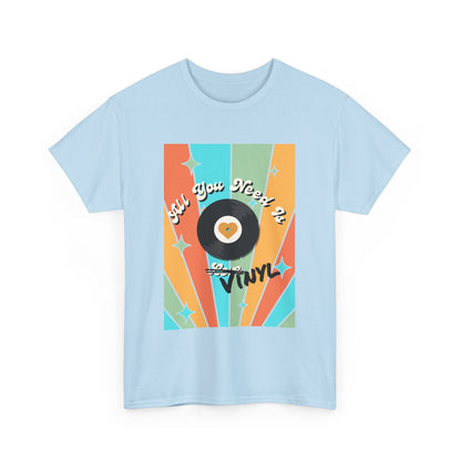 'All You Need Is Vinyl' T-Shirt